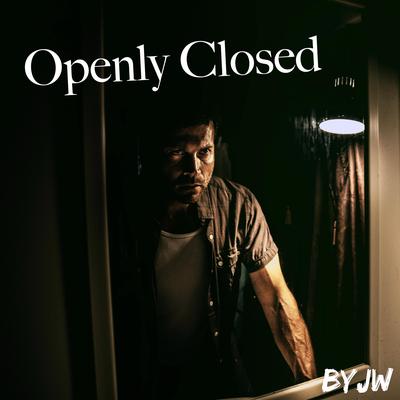 Openly Closed By Jonathan Wellington's cover