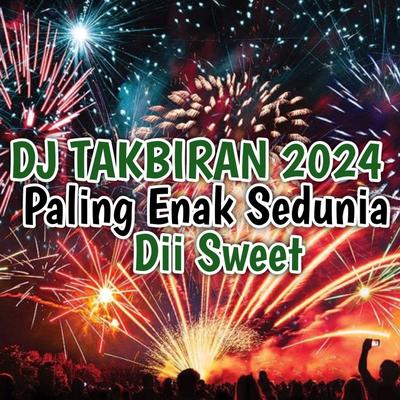 Dj Takbiran 2024 Paling Enak Sedunia's cover