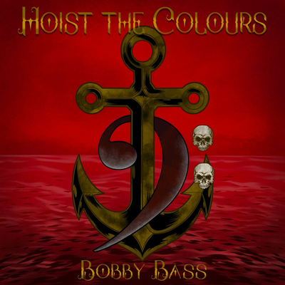 Hoist The Colours - Bass Singers By Bobby Bass, Daniel Brevik, Eric Hollaway, Ebucs's cover