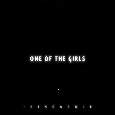 One of the girls By Ikingaamir's cover