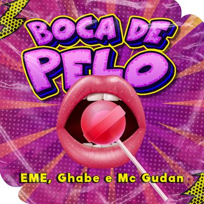 Boca de Pêlo (Remix) By EME, Ghabe, MC Gudan's cover