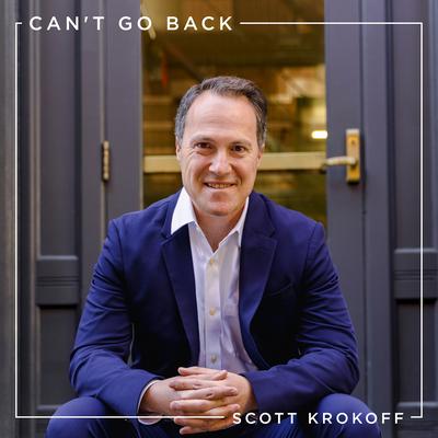Can't Go Back By Scott Krokoff's cover