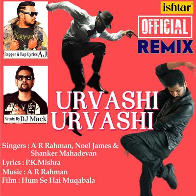 Urvashi Urvashi By A.R. Rahman, Noel James, Shankar Mahadevan, A.J.'s cover