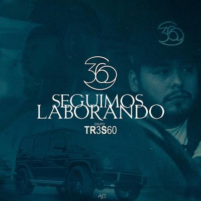 Seguimos Laborando By Grupo 360's cover