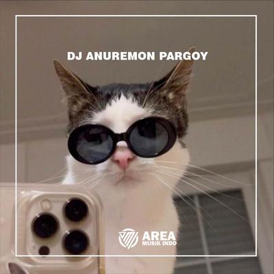 ANUREMON PARGOY (REMIX)'s cover