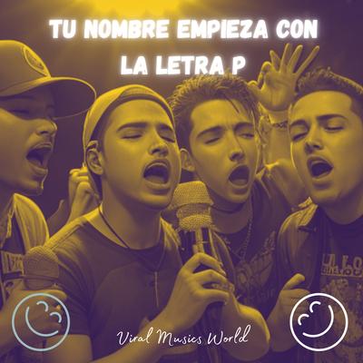 Tu Nombre Empieza Con la Letra P's cover