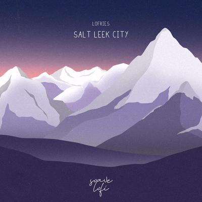 Salt Leek City By Lofries, Soave lofi's cover