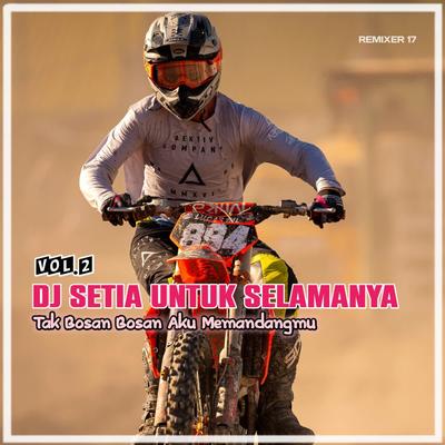 DJ SETIA UNTUK SELAMANYA By REMIXER 17's cover