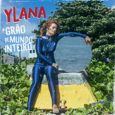 Grão de Mundo Inteiro By Ylana's cover