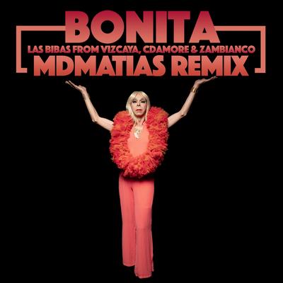 Bonita (Mdmatias Instrumental Remix) By Las Bibas From Vizcaya, Zambianco, Mdmatias's cover