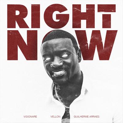 Right Now (Remix) By Guilherme Arraes, VISIONARE, VELLØN's cover