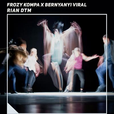 Frozy Kompa X Bernyanyi Viral's cover