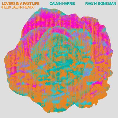 Lovers In A Past Life (Felix Jaehn Remix) By Calvin Harris, Rag'n'Bone Man's cover