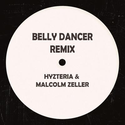Belly Dancer By Hyzteria, Malcolm Zeller's cover