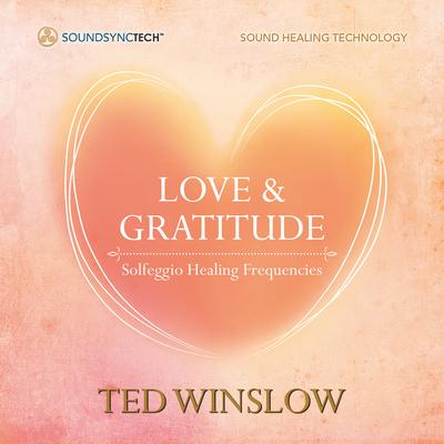 Gratitude & Grace (432hz) By Ted Winslow's cover