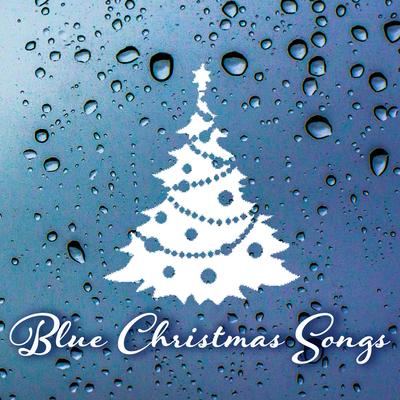 Blue Christmas Songs: Sad Christmas's cover