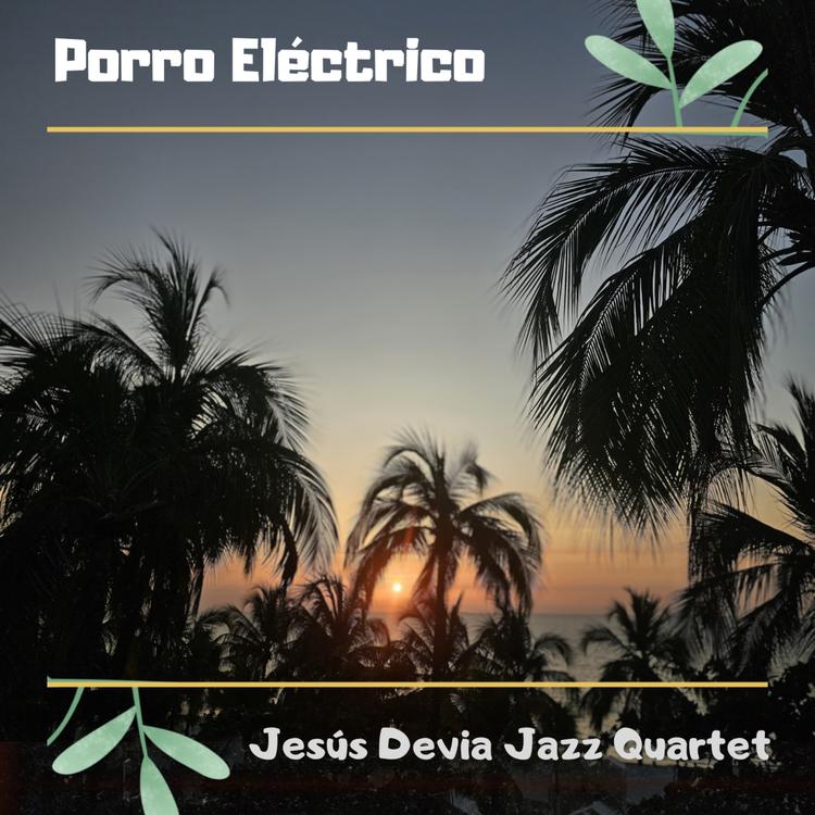 Jesus Devia Jazz Quartet's avatar image