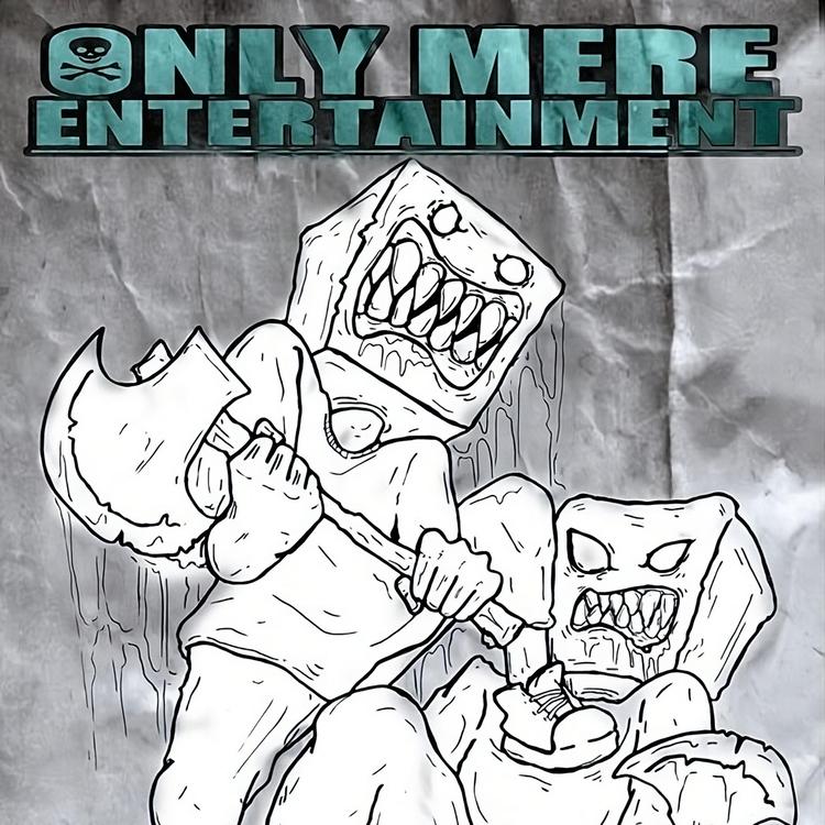 Only Mere Entertainment's avatar image