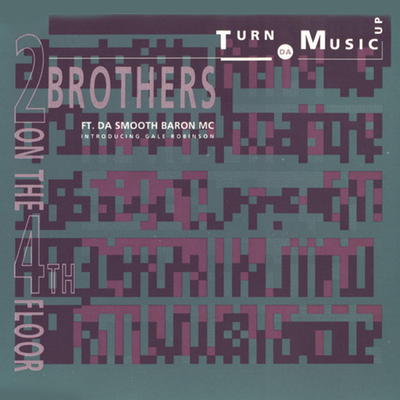 Turn Da Music Up (Milano Version) By 2 Brothers On The 4th Floor's cover