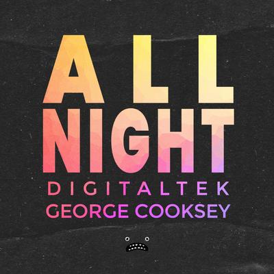 All Night By DigitalTek, George Cooksey's cover