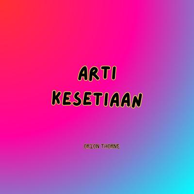 Arti kesetiaan's cover