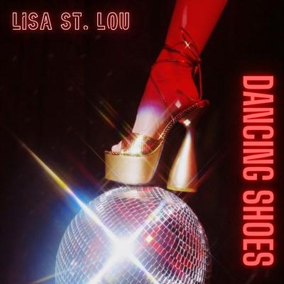 Dancing Shoes By Lisa St. Lou's cover