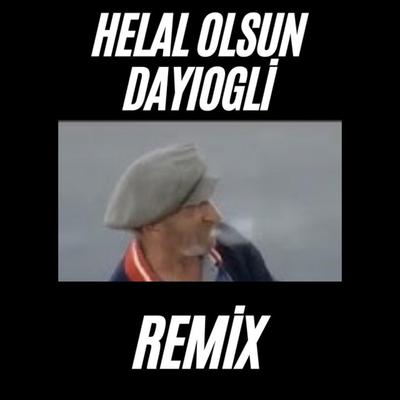 Helal Olsun Dayıoğlu (Club Remix) By Dj Parliament's cover