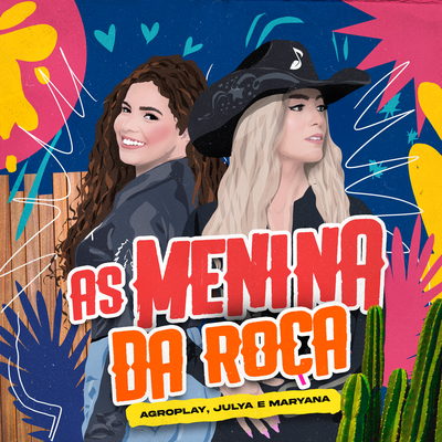As Menina da Roça (AgroPlay Verão) By AgroPlay, Julya e Maryana's cover