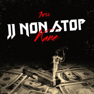 JJ Non Stop Kane's cover