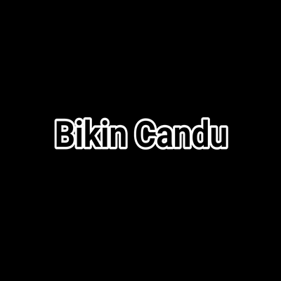 Bikin Candu's cover