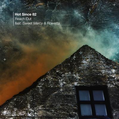 Reach Out By Hot Since 82, Rowetta, Sweet Mercy's cover