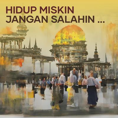 Hidup Miskin Jangan Salahin Tuhan's cover