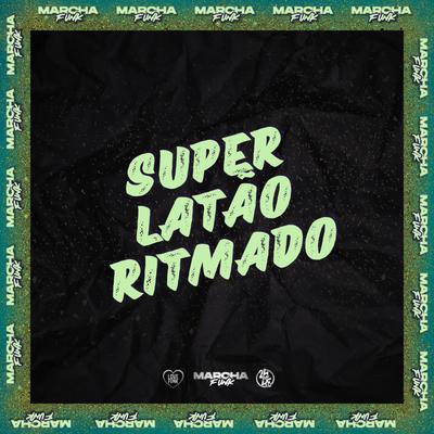 SUPER LATÃO RITMADO's cover