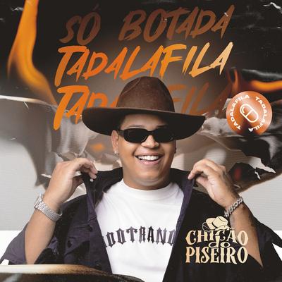 Tadalafila By Chicão do Piseiro's cover