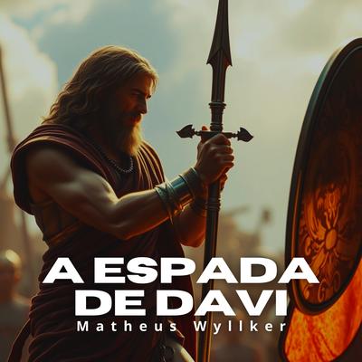 A Espada de Davi By Matheus Wyllker's cover