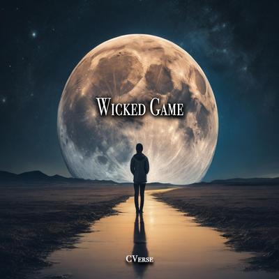 Wicked Game By CVerse's cover