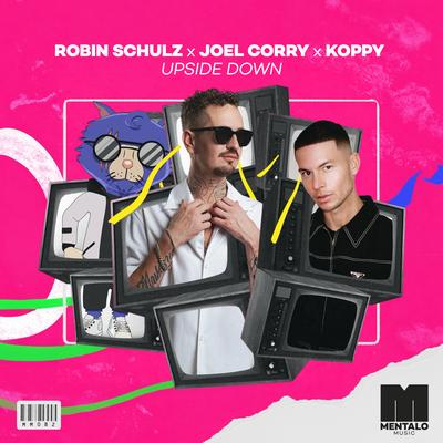 Upside Down By Robin Schulz, Joel Corry, KOPPY's cover