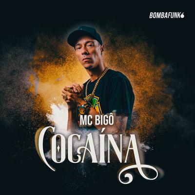 Cocaína By Mc Bigô's cover