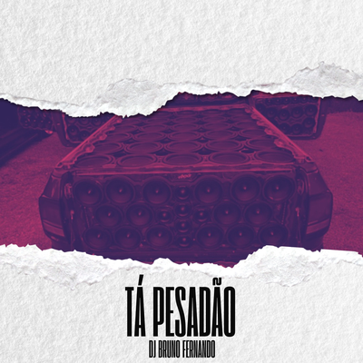 Tá Pesadão's cover