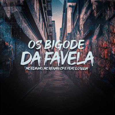 Os Bigode da Favela's cover