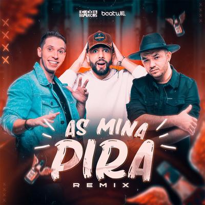 As Mina Pira (Remix) By BeatWill, Cacio e Marcos's cover