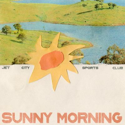 Sunny Morning By Jet City Sports Club's cover