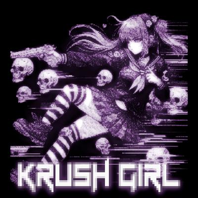 KRUSH GIRL By KUTE, killanoia, Tokyomane's cover