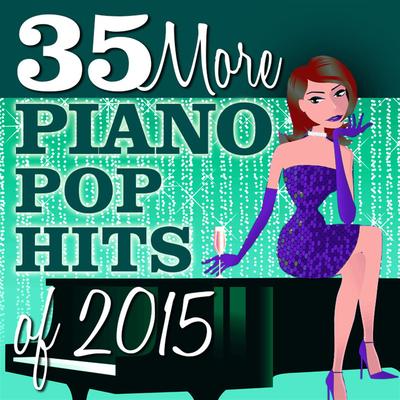 35 More Piano Pop Hits of 2015's cover