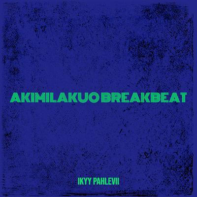 Akimilakuo BreakBeat's cover