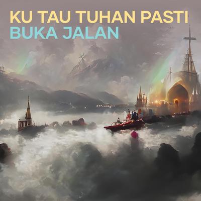 Ku Tau Tuhan Pasti Buka Jalan's cover