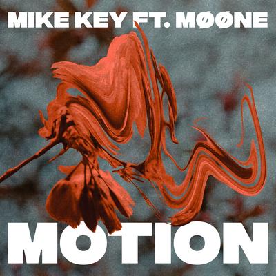Motion (feat. MØØNE) By Mike Key, MØØNE's cover
