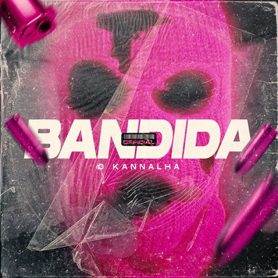 Bandida By O Kannalha's cover