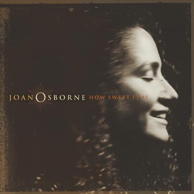 I'll Be Around By Joan Osborne's cover