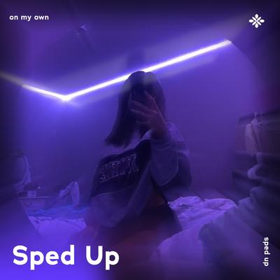 on my own - sped up + reverb By sped up + reverb tazzy, sped up songs, Tazzy's cover